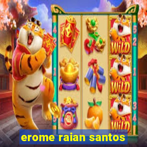 erome raian santos